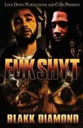 Fuk Shyt - Diamond Blakk