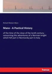 Mano - A Poetical History - Richard Dixon Watson
