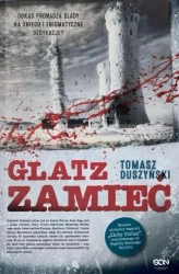 Glatz. Zamieć. Dokąd prowadzą ślady w śniegu? - Tomasz Duszyński