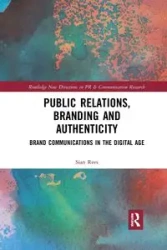 Public Relations, Branding and Authenticity - Rees Sian
