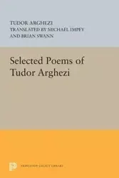 Selected Poems of Tudor Arghezi - Arghezi Tudor