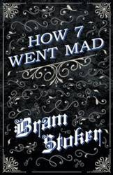 How 7 Went Mad (Fantasy and Horror Classics) - Stoker Bram
