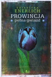 eBook Prowincja pełna gwiazd - Katarzyna Enerlich epub mobi