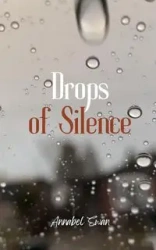 Drops of Silence - Annabel Swan