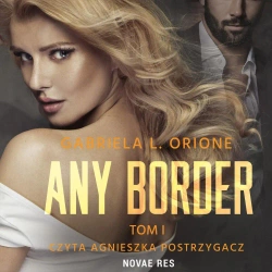 audiobook Any Border. Tom 1 - Gabriela L. Orione