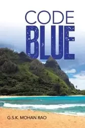 Code Blue - Mohan Rao G. S. K.