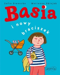 Basia i nowy braciszek - Zofia Stanecka, Marianna Oklejak