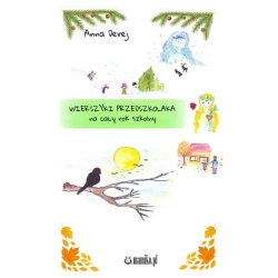 Wierszyki przedszkolaka na cały rok szkolny - Anna Derej