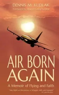 Air Born Again - Dennis Kudlak