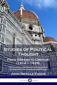 Studies of Political Thought - John Neville Figgis