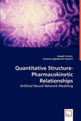 Quantitative Structure-Pharmacokinetic Relationships - Artificial Neural Network Modeling - Joseph Turner