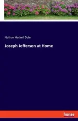 Joseph Jefferson at Home - Nathan Dole Haskell