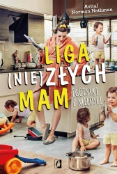 Liga niezłych mam egoistki z miłości - Norman Avital Nathman