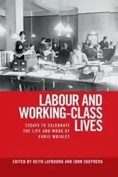 Labour and working-class lives - Keith Laybourn