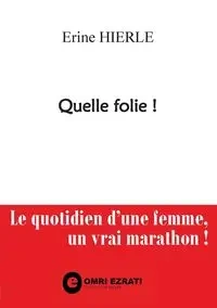 Quelle folie ! - Hierle Erine