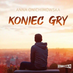 audiobook Koniec gry - Anna Onichimowska