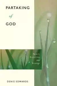 Partaking of God - Denis Edwards