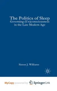 The Politics of Sleep - Williams S.