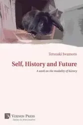 Self, History and Future - Iwamoto Tetsuaki