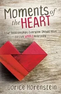 Moments of the Heart - Horenstein Dorice