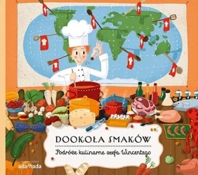 Dookoła smaków. Podróże kulinarne szefa Wincentego - Stepanka Sekaninova