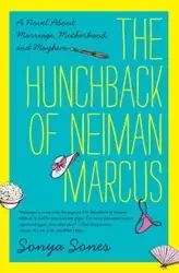 The Hunchback of Neiman Marcus - Sonya Sones