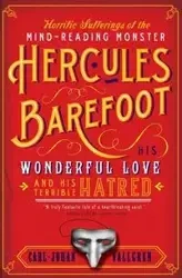 The Horrific Sufferings of the Mind-Reading Monster Hercules Barefoot - Vallgren Carl-Johan