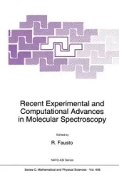 Recent Experimental and Computational Advances in Molecular Spectroscopy - Fausto Rui