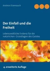 Der Einfall und die Freiheit - Andreas Eisenrauch