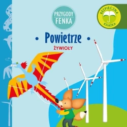 Przygody Fenka. Żywioły. Powietrze - praca zbiorowa