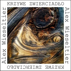 Krzywe zwierciadło - Alex Wieseltier