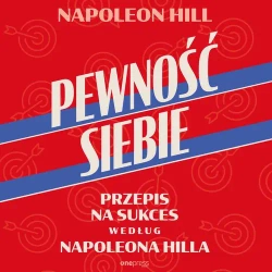 audiobook Pewność siebie. Przepis na sukces według Napoleona Hilla - Napoleon Hill
