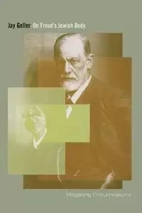 On Freud's Jewish Body - Jay Geller