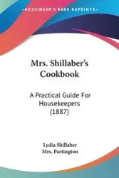 Mrs. Shillaber's Cookbook - Lydia Shillaber