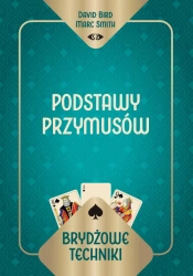 Brydżowe techniki. Podstawy przymusów - David Marc Bird Smith