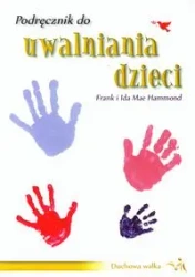 Podręcznik do uwalniania dzieci - Frank Hammond, Mae Ida