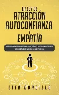 La Ley de Atracción, Autoconfianza & Empatía - LITA GORDILLO