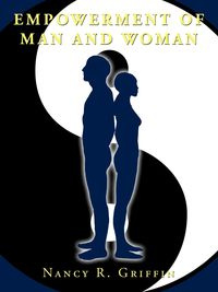 Empowerment of Man and Woman - Griffin Nancy R.