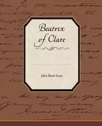 Beatrix of Clare - Scott John Reed