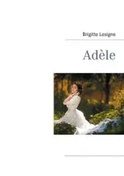Adèle - Brigitte Lesigne