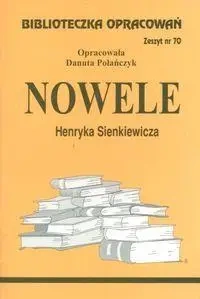 Biblioteczka opracowań nr 070 Nowele H.Sienkiewicz - Danuta Polańczyk
