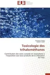 Toxicologie des trihalométhanes - Collectif