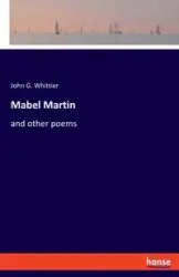 Mabel Martin - John G. Whittier