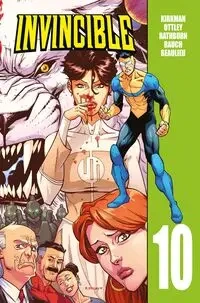 Invincible T.10 - Robert Kirkman, Ryan Ottley