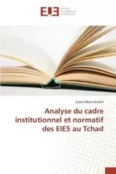 Analyse du cadre institutionnel et normatif des eies au tchad - MBAINDOLEBE-G
