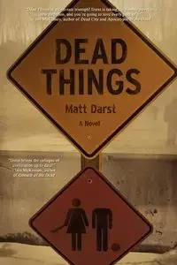 Dead Things - Matt Darst