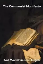 The Communist Manifesto - Marx Karl