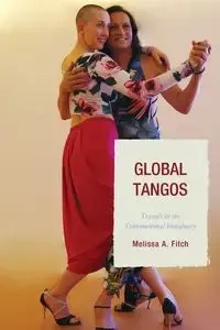 Global Tangos - Melissa A. Fitch