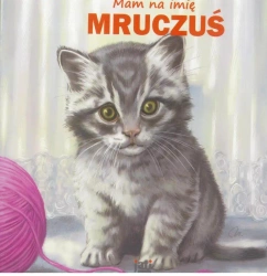 Mam na imię Mruczuś - praca zbiorowa