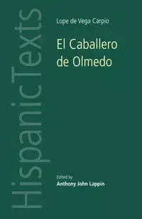 El Caballero de Olmedo by Lope de Vega Carpio - Lappin Anthony